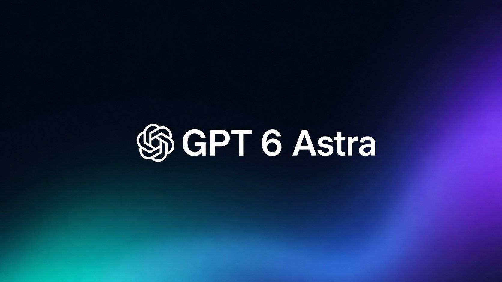 GPT-6 Astra
